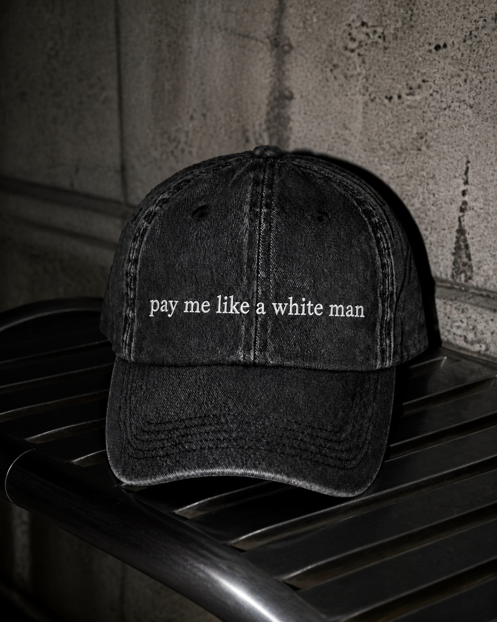 Pay Me Like A White Man cap — washed cotton dad hat with “pay me like a white man” embroidered in white, product shot