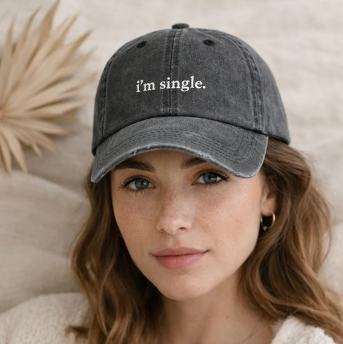 I'm Single Embroidered Dad Hat