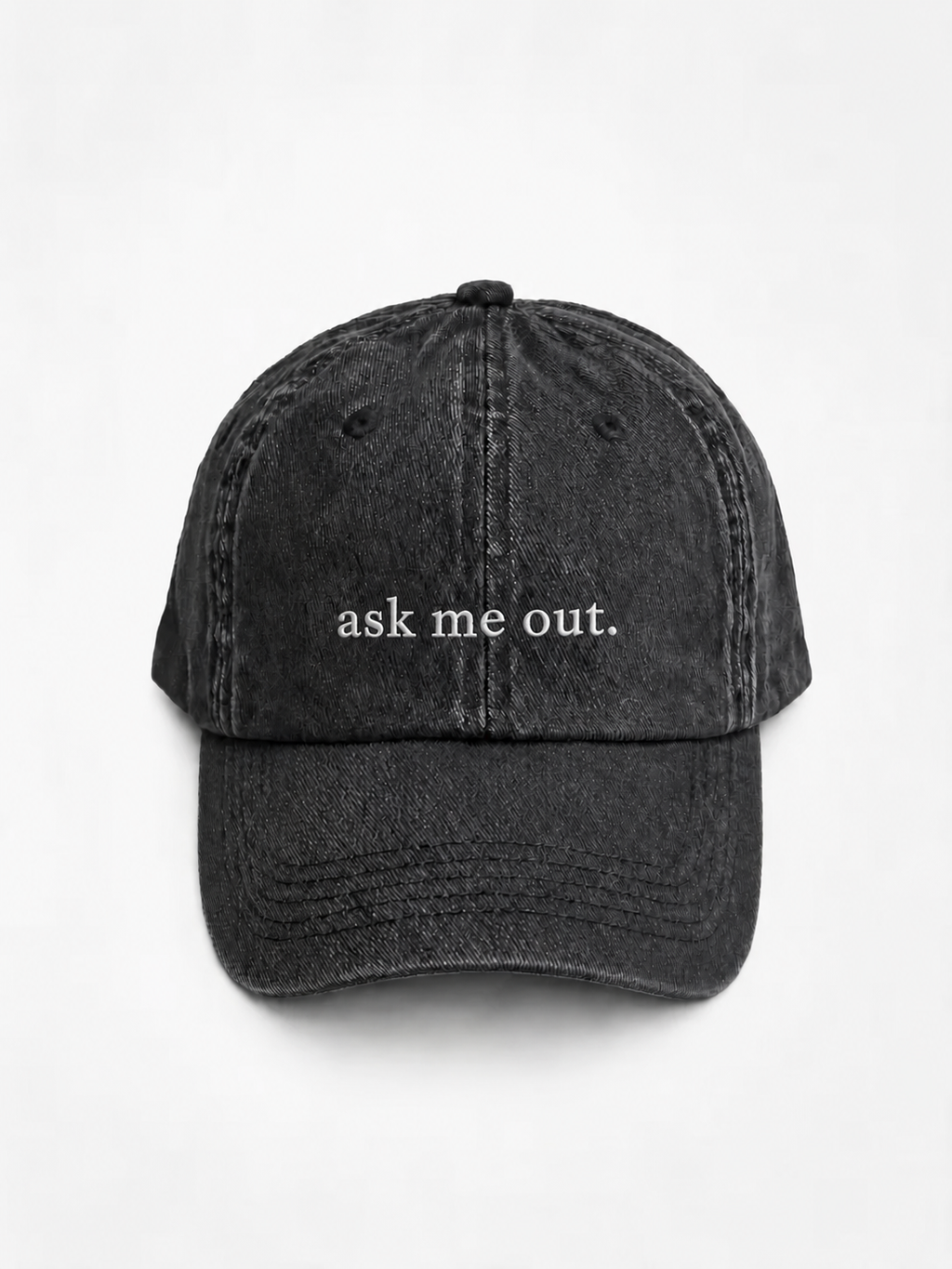 HERO-BLACK Washed black six-panel baseball cap with 'ask me out.' embroidered in white serif lettering across the front, shown face-on against a plain white background.
