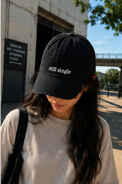 Still Single Embroidered Dad Hat
